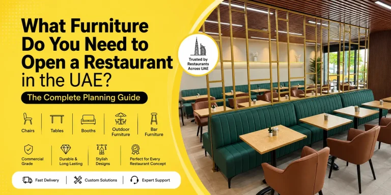 What Furniture Do You Need to Open a Restaurant in the UAE? The Complete Planning Guide
